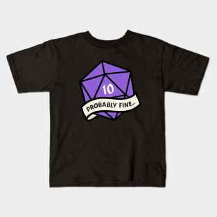 Probably Fine... Kids T-Shirt